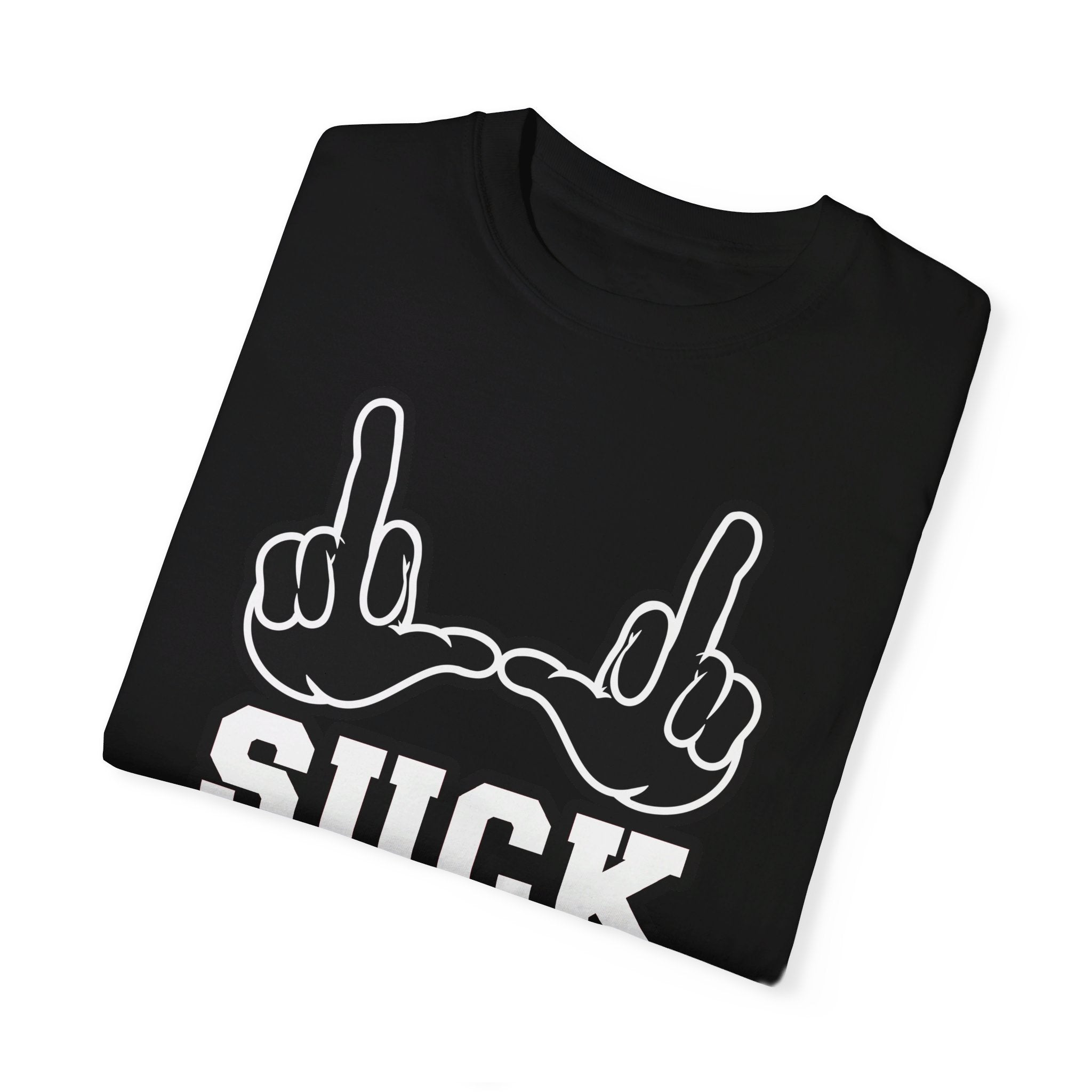 "U Suck” Black & White Design