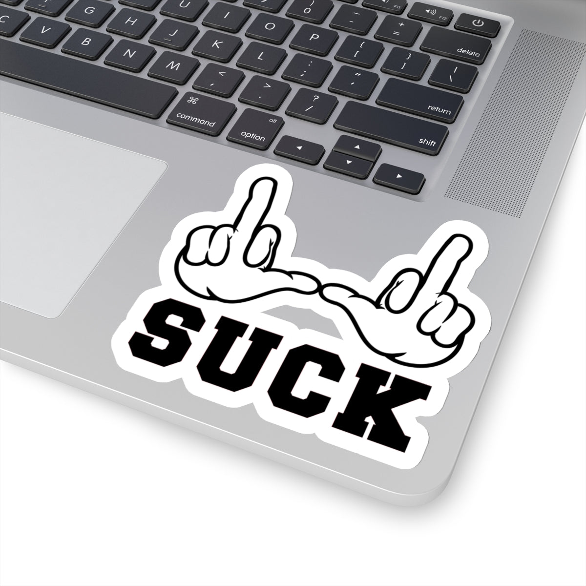 "U Suck” White & Black Design