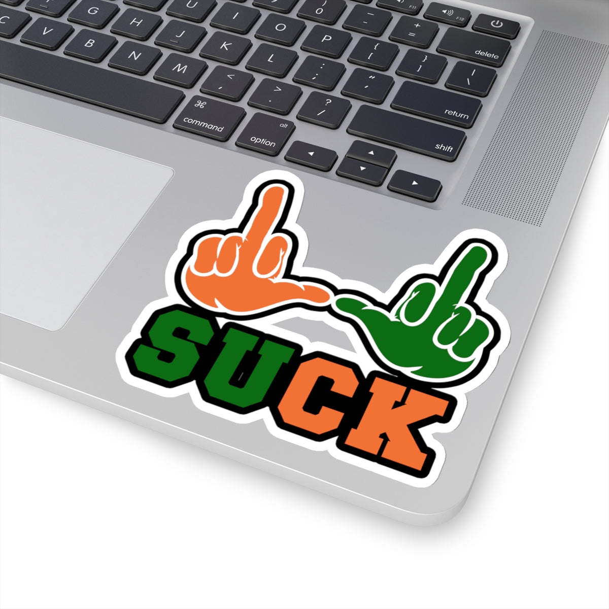 "U Suck“ Orange & Green Design